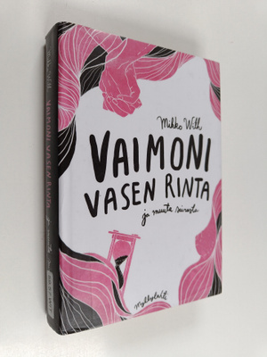 Mikko With : Vaimoni vasen rinta ja muuta sairasta