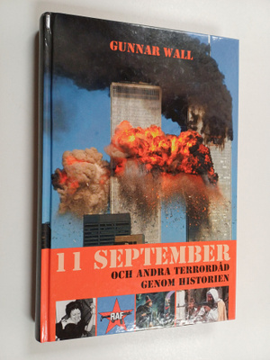 Gunnar Wall : 11 september och andra terrordåd genom hist...