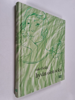 Rakel Liekki : Hyvän olon seksi