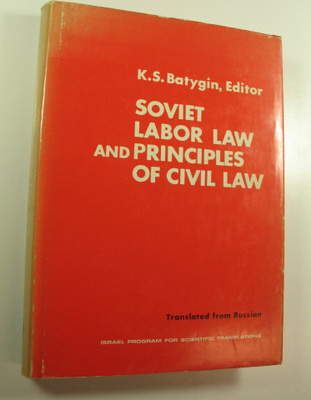 K.S. (edit.) Batygin : Soviet labor law and principles of...