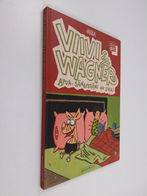Juba : Viivi ja Wagner 2 : Apua, sängyssäni on sika!