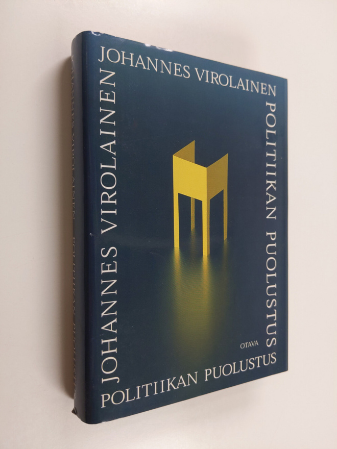 Johannes Virolainen : Politiikan puolustus : pohdintoja S...
