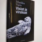 Markku Varis : Visiot ja virukset : aikamatka - pikkukuva 1
