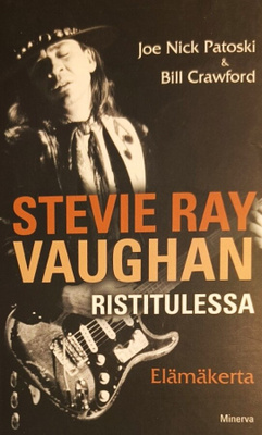 Stevie Ray Vaughan. Ristitulessa. Elämäkerta