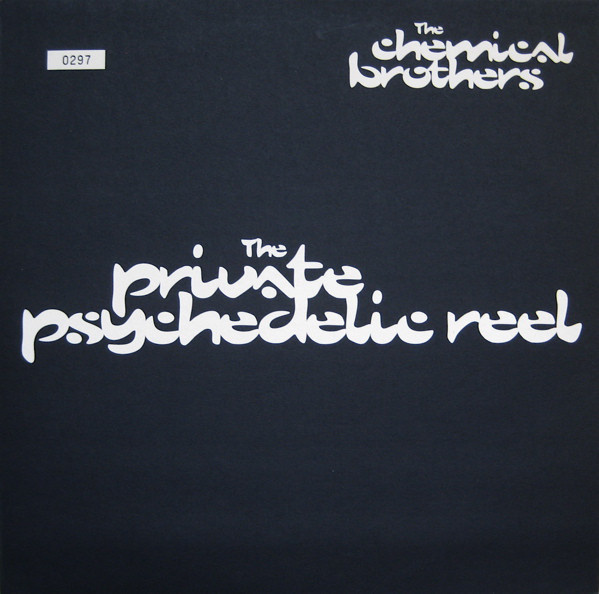 The Chemical Brothers – The Private Psychedelic Reel