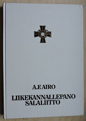 A.F.Airo: Liikekannallepano- salaliitto