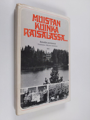Marjatta (toim.) Jauhiainen : Muistan kuinka Räisälässä :...