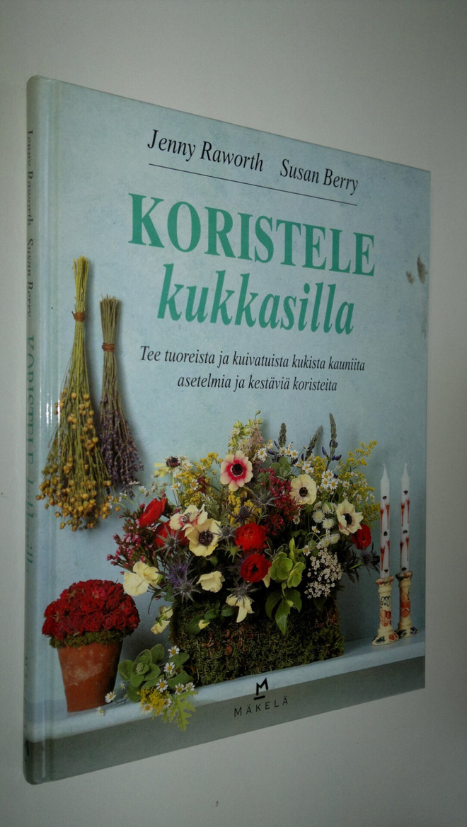 Jenny Raworth : Koristele kukkasilla