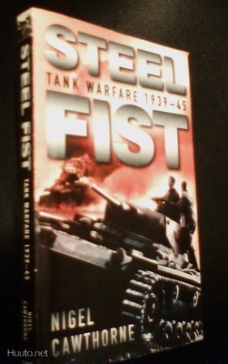 Nigel Cawthorne: STEEL FIST - Tank warfare 1939-45 (Sis.pk)