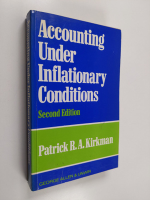 Patrick R. A. Kirkman : Accounting under inflationary con...