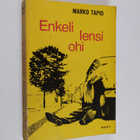 Marko Tapio : Enkeli lensi ohi : salapoliisiromaani - pikkukuva 1