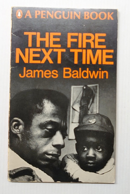James Baldwin - The Fire Next Time