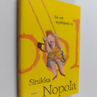 Sinikka Nopola : Se on myähästä ny - pikkukuva 1