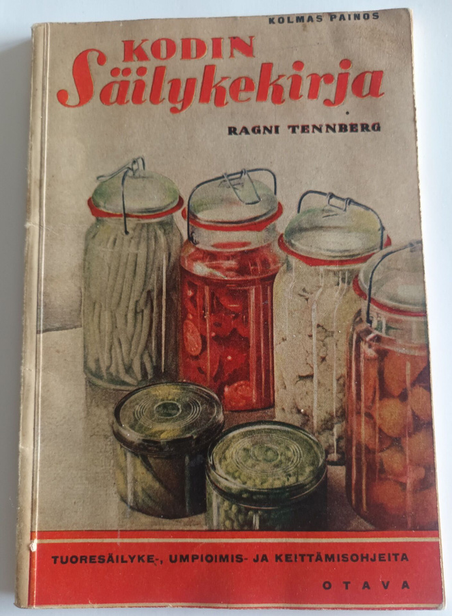Ragni Tennberg: Kodin säilykekirja, Otava 1943, 3.p.