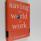 Tim Sanders : Saving the World at Work - What Companies a... - pikkukuva 1