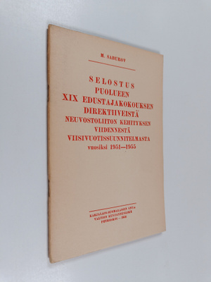 Selostus puolueen XIX edustajakokouksen direktiiveistä Ne...