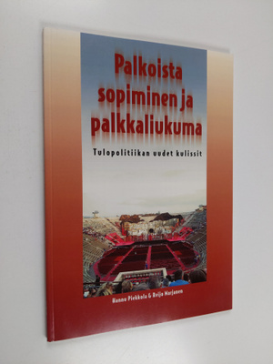 Reijo Marjanen ym. : Palkoista sopiminen ja palkkaliukuma