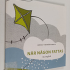 Monica Vikström-Jokela : När någon fattas : en sorgbok - pikkukuva 1