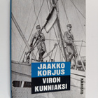 Jaakko Korjus : Viron kunniaksi : talvi- ja jatkosodan vi... - pikkukuva 1