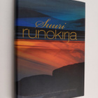 toim. Hannu Sarrala : Suuri runokirja : suomalaisen lyrii... - pikkukuva 1