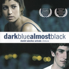 Dark blue almost black (2006) Daniel Sanchez Arevalo - pikkukuva 1