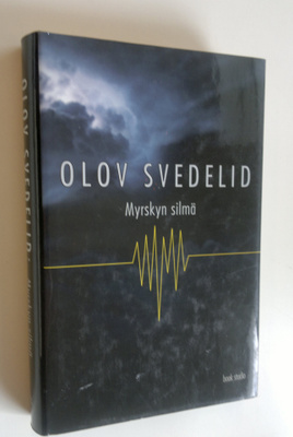 Olov Svedelid : Myrskyn silmä