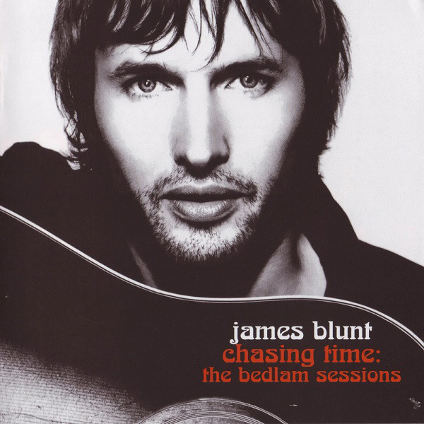 James Blunt - Chasing time: The bedlam sessions