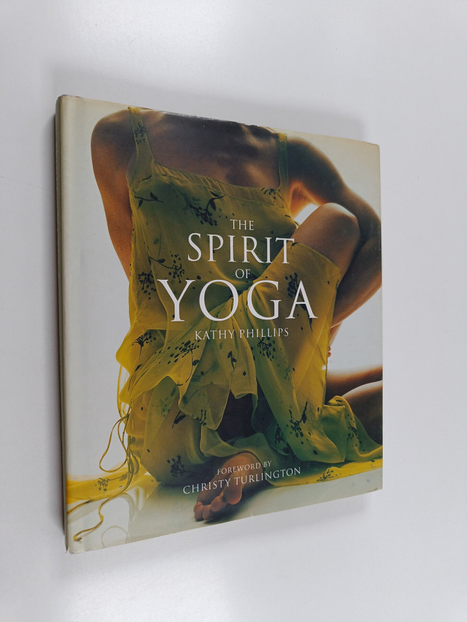 Kathy Phillips : The Spirit of Yoga