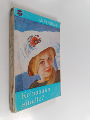 Anni Polva : Kelpaanko sinulle?