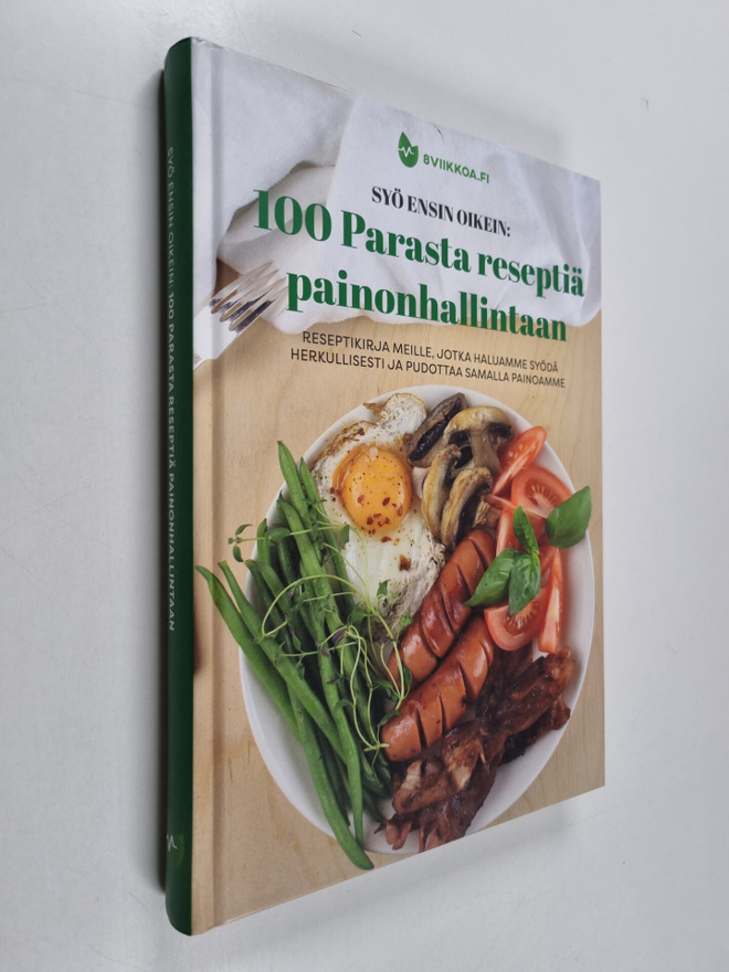 Syö ensin oikein : 100 parasta reseptiä painonhallintaan ...