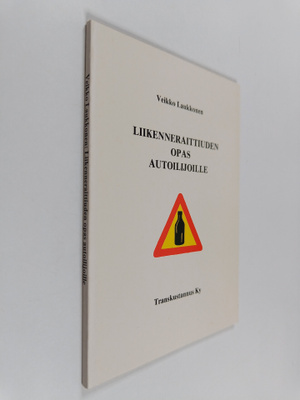 Veikko Laukkonen : Liikenneraittiuden opas autoilijoille