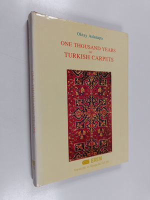 Oktay Aslanapa : One Thousand Years of Turkish Carpets