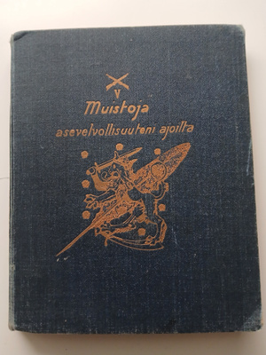 Muistoja asevelvollisuuteni ajoilta 1937