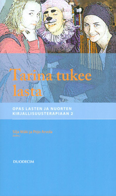 Mäki Silja, Arvola Pirjo: Tarina tukee lasta