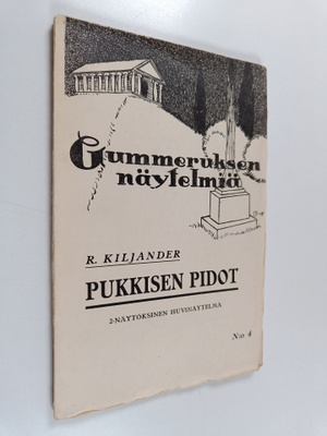 Robert Kiljander : Pukkisen pidot : kaksinäytöksinen huvi...