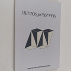 Muutos ja pysyvyys : rehtori Vesa Nikusen juhlakirja - pikkukuva 1