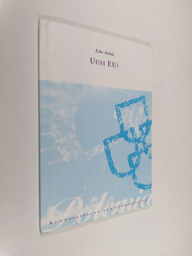 Esko Antola : Uusi EU?