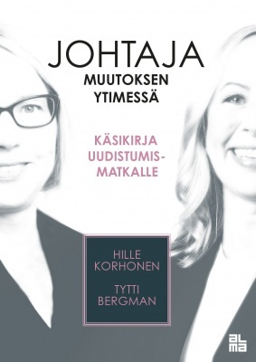 Hille Korhonen, Tytti Bergman: Johtaja muutoksen ytimessä
