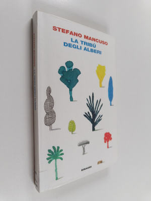 Stefano Mancuso : La tribu degli alberi
