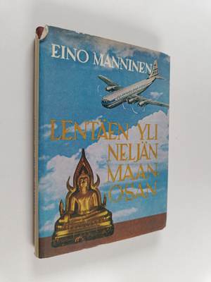 Eino I. Manninen : Lentäen yli neljän maanosan