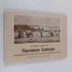 Antero Warelius : Suomen kansaa : kansatieteellisiä havai... - pikkukuva 1