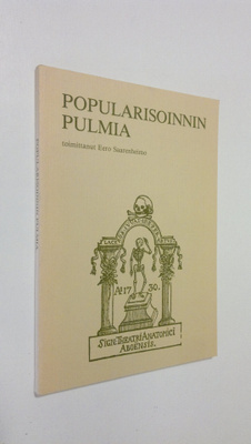 Eero (toim.) Saarenheimo : Popularisoinnin pulmia