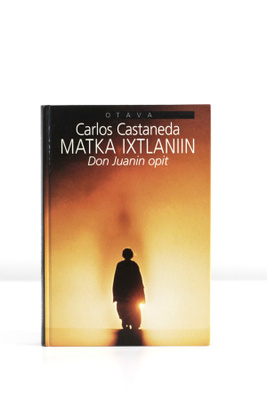 Carlos Castaneda - MATKA IXTLANIIN