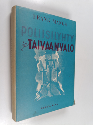 Frank Mangs : Poliisilyhty ja taivaanvalo