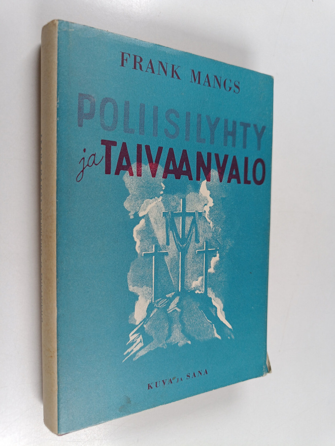 Frank Mangs : Poliisilyhty ja taivaanvalo