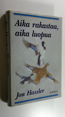 Jon Hassler : Aika rakastaa, aika luopua