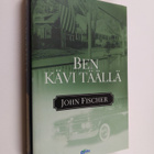 John Fischer : Ben kävi täällä - pikkukuva 1