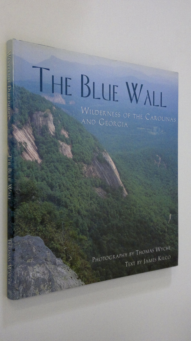 Thomas Wyche : The Blue Wall : wilderness of the Carolina...