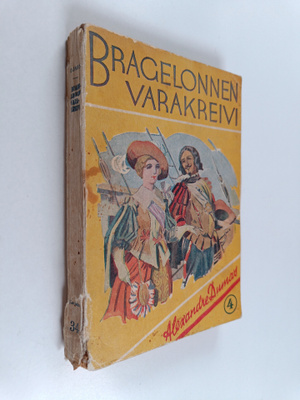 Alexandre Dumas : Bragelonnen varakreivi eli muskettisotu...