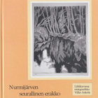Leila Lehtiranta (toim.): Nurmijärven seurallinen erakko - pikkukuva 1